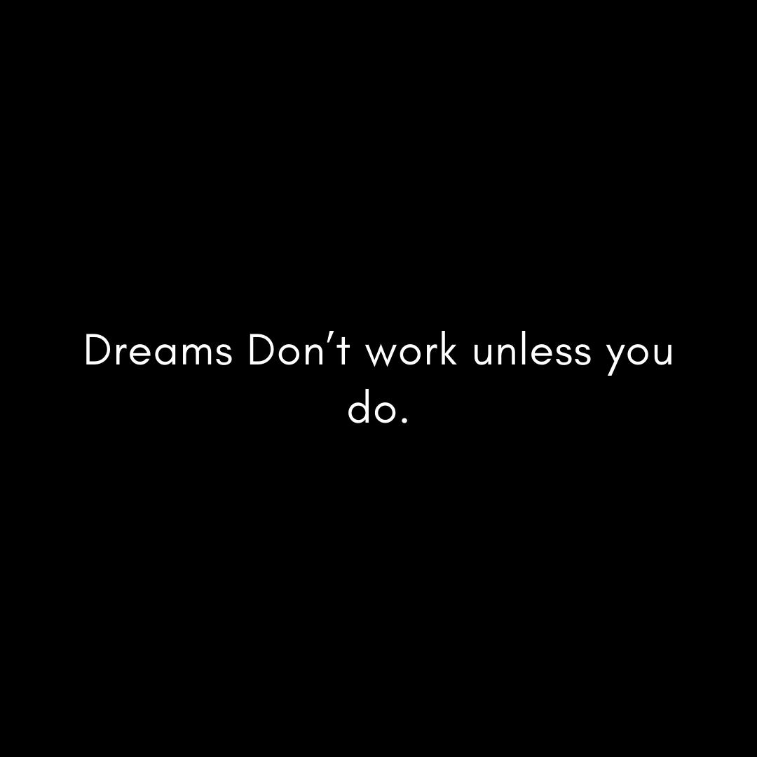 dreams-don't-work